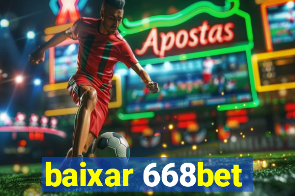 baixar 668bet